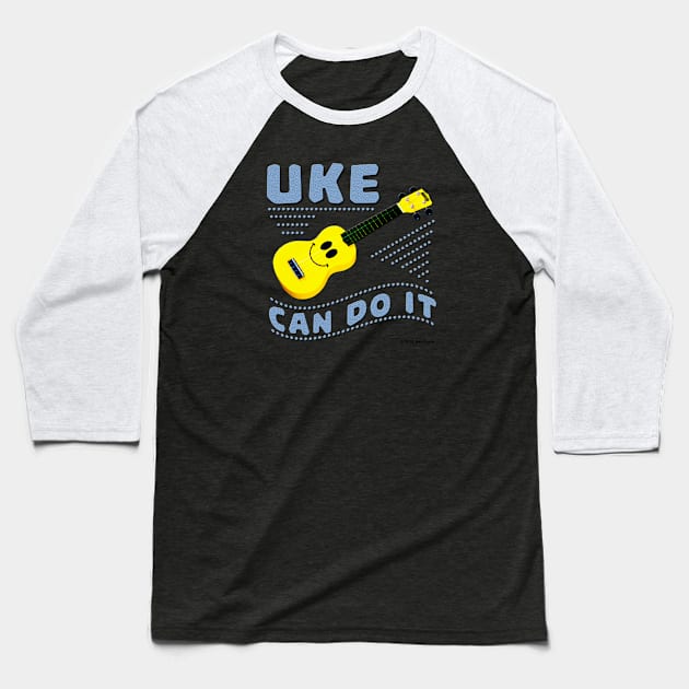 Uke Can Do It Baseball T-Shirt by SuzDoyle